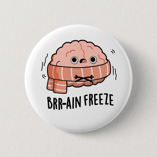 Brain Freeze Funny Biology Anatomy Pun  2 Inch Round Button (Front)