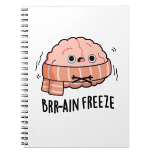 Brain Freeze Funny Biology Anatomy Pun Notebook