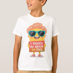 Brain on Pause: This Is Me! Now T-Shirt