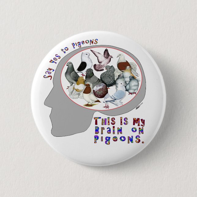 Brain On Pigeons 2 Inch Round Button (Front)