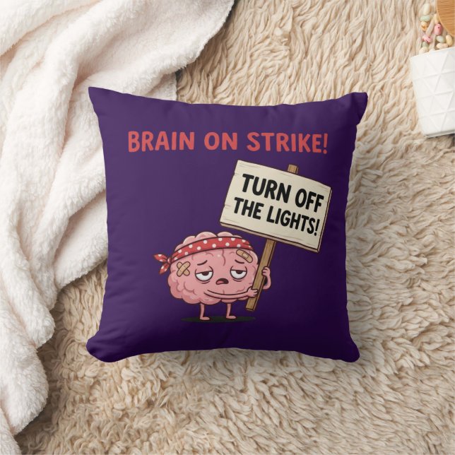Brain on Strike — Turn Off the Lights Throw Pillow (Blanket)