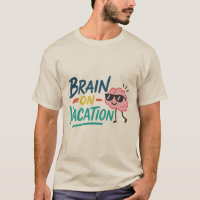 Brain on Vacation Men’s Basic T-Shirt | Funny Chil