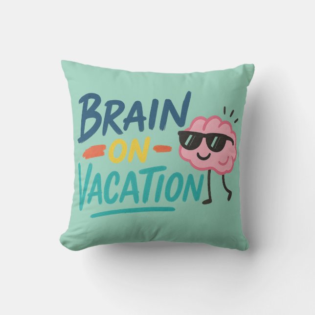 Brain on Vacation Throw Pillow | Funny Retro Chill (Front)