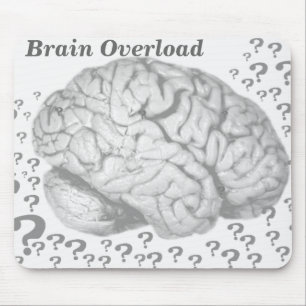 Brain Overload_ Mouse Pad