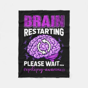 Brain Restarting Please Wait Epilepsy Awareness Fleece Blanket
