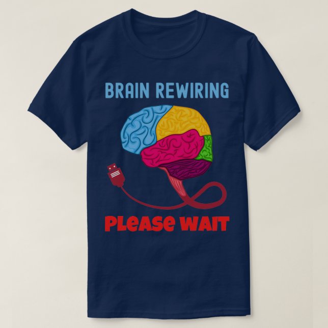 Brain Rewiring Please Wait Student Teacher ALS 5 T-Shirt (Design Front)
