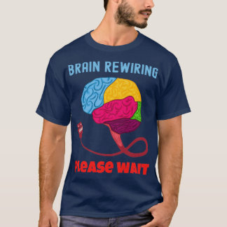 Brain Rewiring Please Wait Student Teacher ALS 5 T-Shirt