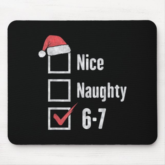 Brain Rot 6-7 Meme Nice Naughty 67 Christmas Funny Mouse Pad (Front)