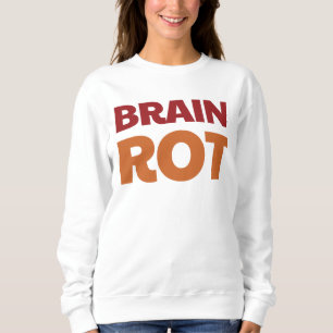 Brain Rot Sweatshirt