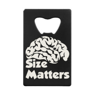 Brain Size Matters #USAPatriotGraphics © Credit Card Bottle Opener