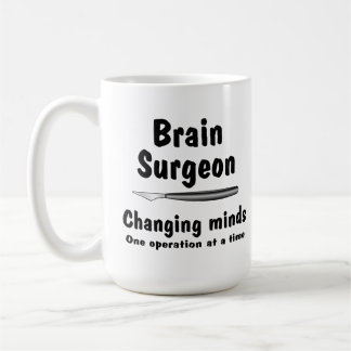 Brain Surgeon  Coffee Mug