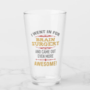 Brain Surgery Recovery Humour Glass