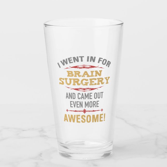 Brain Surgery Recovery Humour Glass (Front)