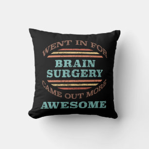 Brain Surgery Recovery Humour Throw Pillow