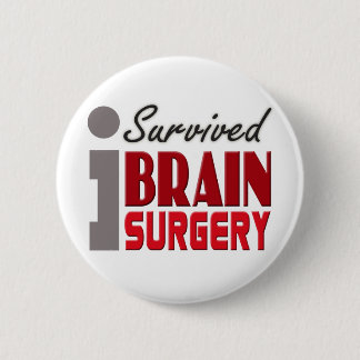 Brain Surgery Survivor Button