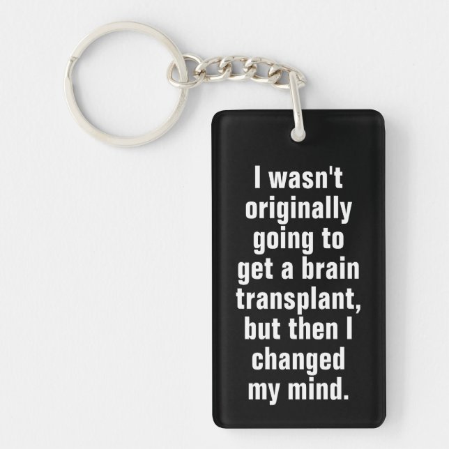 Brain Transplant Pun Black Keychain (Front)
