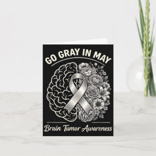 Brain tumor awareness wear gray in may strong card