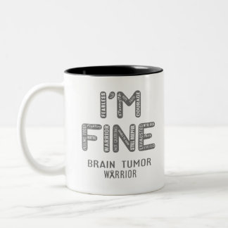 Brain Tumor Warrior - I AM FINE Two-Tone Coffee Mug
