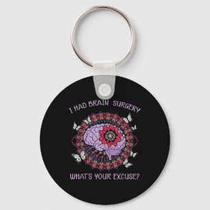 Brain Tumour Awareness I Had Brain Surgery Whats Y Keychain