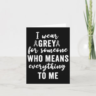 Brain Tumour Awareness T Shirts Grey S Cancer Pati Card