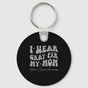 Brain tumour awareness wear grey for mom strong keychain