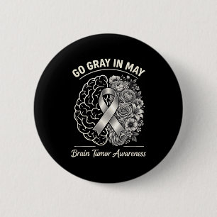 Brain tumour awareness wear grey in may strong 2 inch round button
