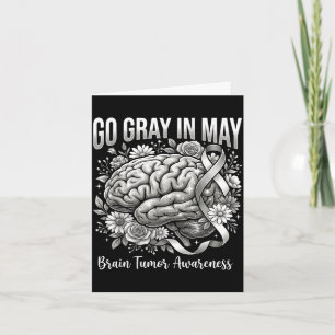 Brain tumour awareness wear grey in may strong card