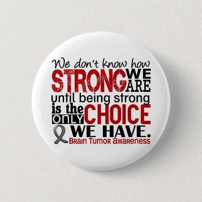 Brain Tumour How Strong We Are 2 Inch Round Button (Front)