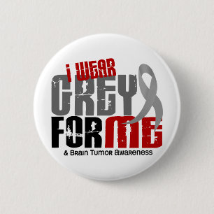 Brain Tumour I Wear Grey For ME 6.2 2 Inch Round Button