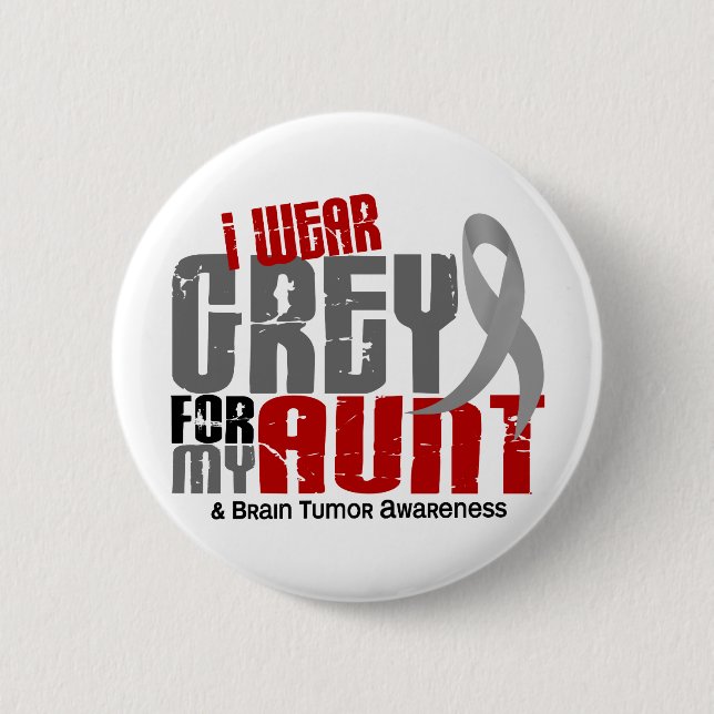 Brain Tumour I Wear Grey For My Aunt 6.2 2 Inch Round Button (Front)