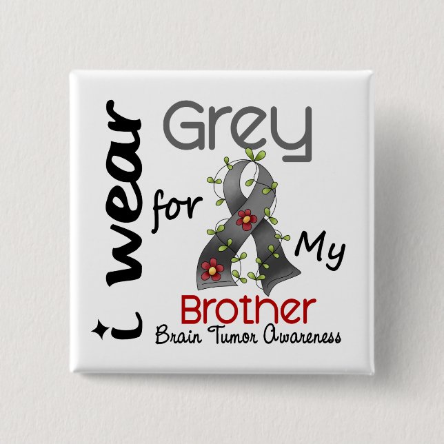 Brain Tumour I Wear Grey For My Brother 43 2 Inch Square Button (Front)