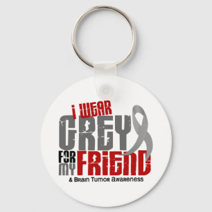 Brain Tumour I Wear Grey For My Friend 6.2 Keychain