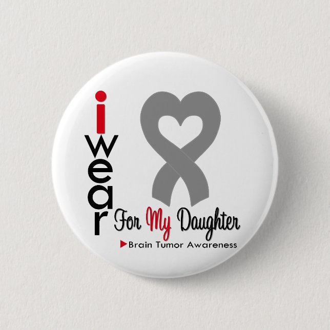 Brain Tumour I Wear Grey Ribbon For My Daughter 2 Inch Round Button (Front)