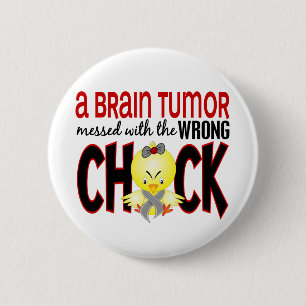 Brain Tumour Messed With The Wrong Chick 2 Inch Round Button