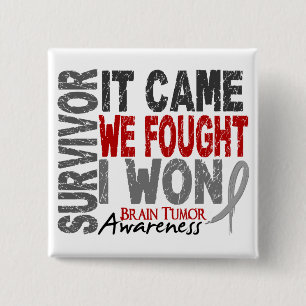 Brain Tumour Survivor It Came We Fought I Won 2 Inch Square Button