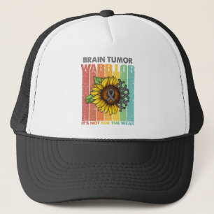 Brain Tumour Warrior It's Not For The Weak Trucker Hat