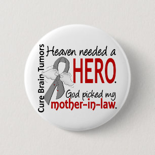 Brain Tumours Heaven Needed a Hero Mother-In-Law 2 Inch Round Button