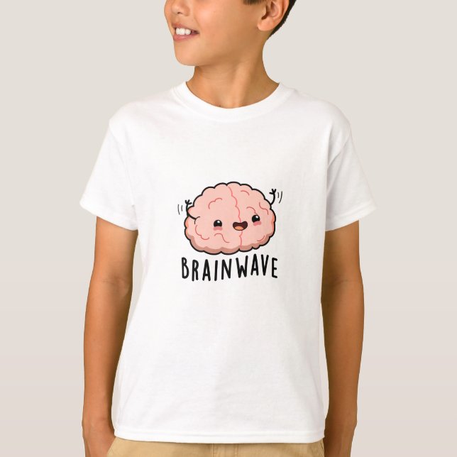Brain Wave Funny Anatomy Pun  T-Shirt (Front)
