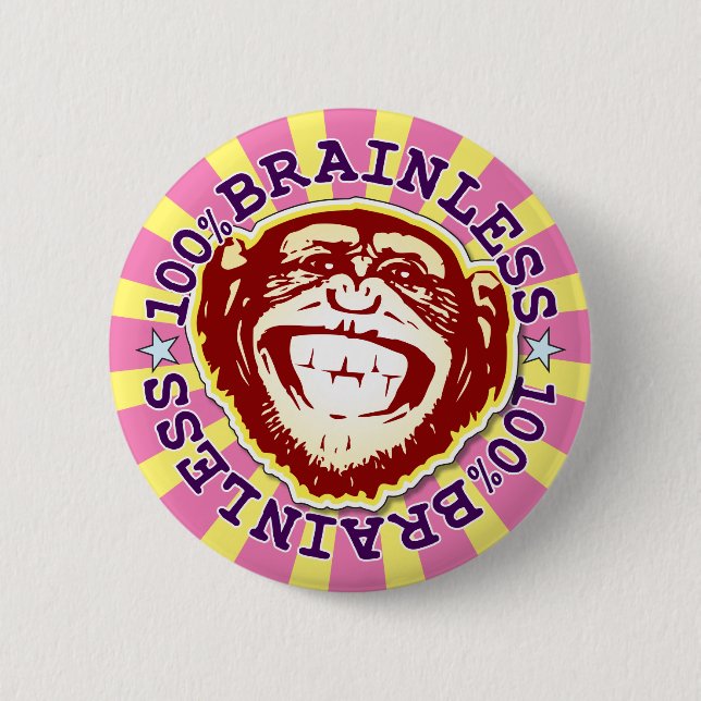 Brainless 100% Funny Funky Monkey Badge 2 Inch Round Button (Front)