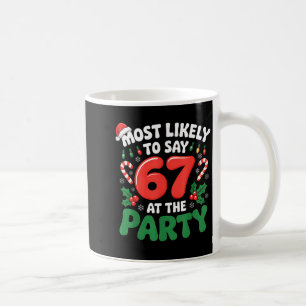 Brainrot Funny Xmas 67 Meme Christmas Most Likely  Coffee Mug