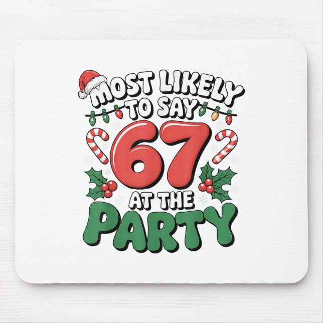 Brainrot Funny Xmas 67 Meme Christmas Most Likely  Mouse Pad (Front)