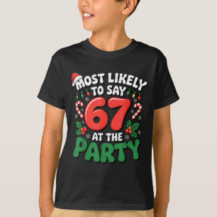 Brainrot Funny Xmas 67 Meme Christmas Most Likely  T-Shirt