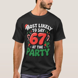 Brainrot Funny Xmas 67 Meme Christmas Most Likely T-Shirt
