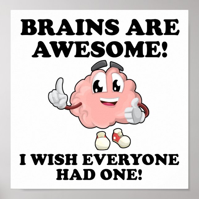 Brains Are Awesome Funny Poster (Front)