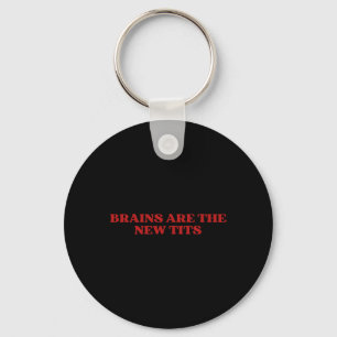Brains Are The New Y2k Aesthetic Funny Feminist  Keychain