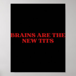 Brains Are The New Y2k Aesthetic Funny Feminist Poster
