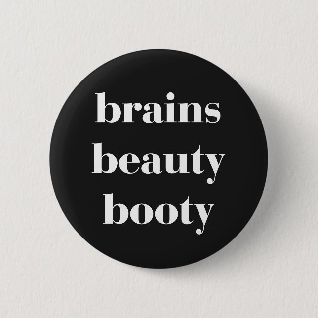 Brains Beauty Booty Funny Quote 2 Inch Round Button (Front)