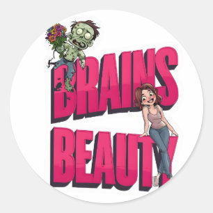 Brains & Beauty – Zombie Humour Design Classic Round Sticker