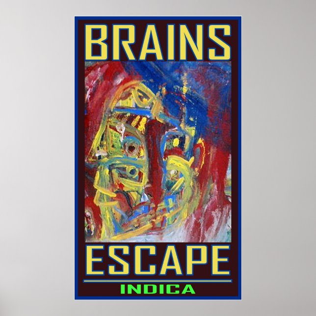 BRAINS ESCAPE INDICA POSTER (Front)
