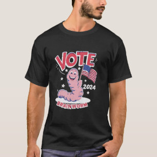 Brainworm 2024 Vote For Brain Worm 2024 Funny Brai T-Shirt